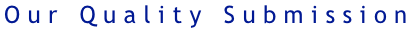 Our Quality Submission